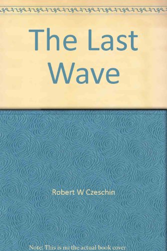 Beispielbild fr The Last Wave zum Verkauf von Thylacine Books
