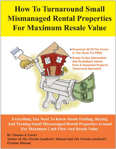 Imagen de archivo de How To Turnaround Small Mismanaged Rental Properties For Maximum Resale Value a la venta por ThriftBooks-Dallas