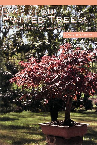 Dwarfed Potted Trees: The Bonsai of Japan