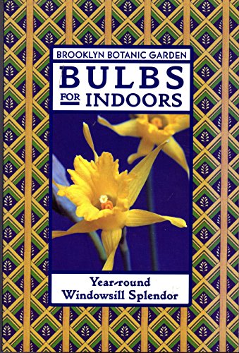 Imagen de archivo de Bulbs for Indoors : Year-Round Windowsill Splendor a la venta por Better World Books