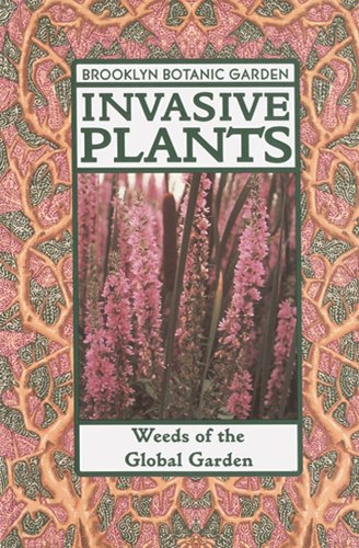 Stock image for Invasive Plants : Weeds of the Global Garden for sale by Better World Books