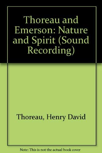 Stock image for Nature and Spirit (Sound Recording) [Dec 01, 1994] Thoreau & Emerson for sale by Sperry Books