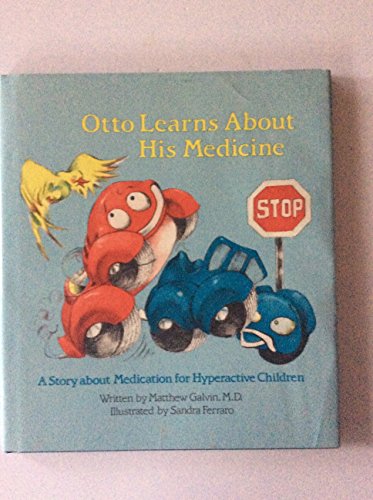 Beispielbild fr Otto Learns about His Medicine : A Story about Medication for Children with ADHD (Attention Deficit Hyperactivity Disorder) zum Verkauf von Better World Books