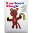 Stock image for Cartoon Magic: How to Help Children Discover Their Rainbows Within for sale by ThriftBooks-Atlanta