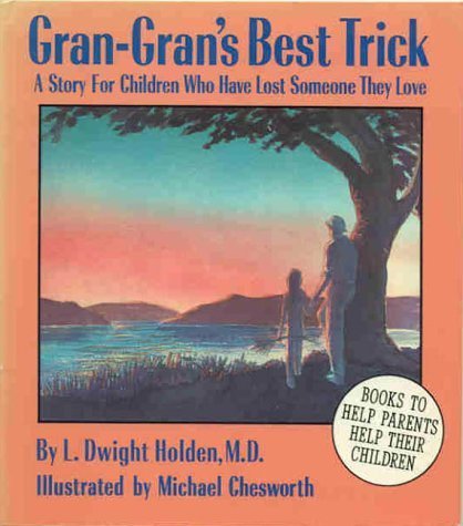 Beispielbild fr Gran-Gran's Best Trick: A Story for Children Who Have Lost Someone They Love zum Verkauf von Your Online Bookstore