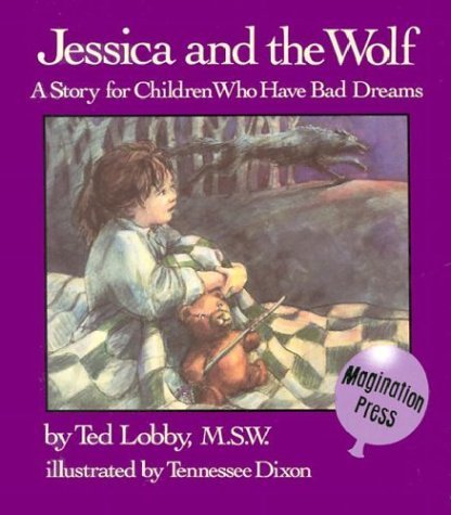 9780945354222: Jessica and the Wolf: A Story for Children Who Have Bad Dreams