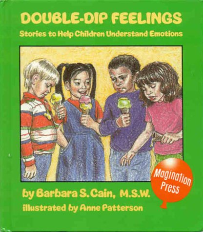 Beispielbild fr Double-Dip Feelings: Stories to Help Children Understand Emotions zum Verkauf von Wonder Book