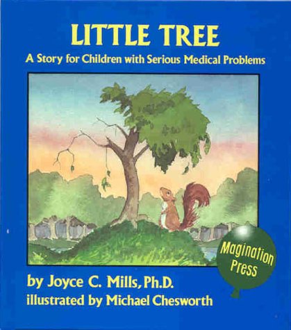 Imagen de archivo de Little Tree : A Story for Children with Serious Medical Problems a la venta por Better World Books