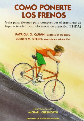 Stock image for Como ponerte los frenos: Gua para jQuinn MD, Patricia O.; Stern MA, for sale by Iridium_Books