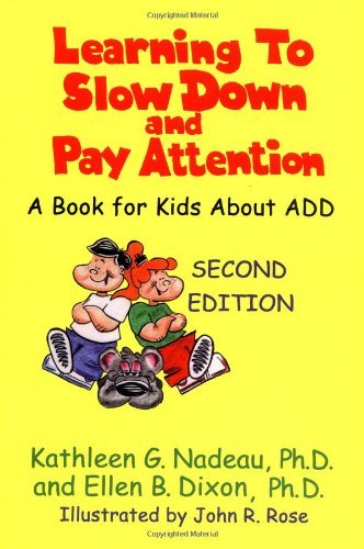 Stock image for Learning to Slow Down and Pay Attention: A Book for Kids About ADD for sale by Ergodebooks