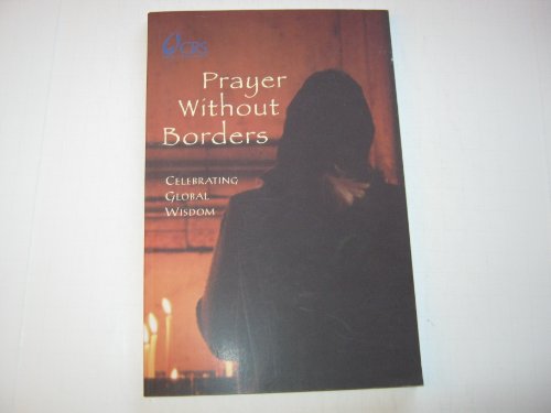 Stock image for Prayer Without Borders: Celebrating Global Wisdom for sale by Your Online Bookstore
