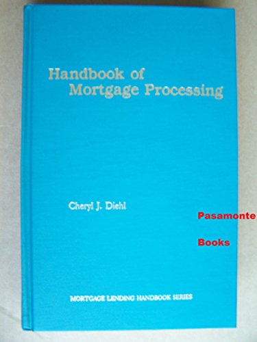 Beispielbild fr Handbook of Mortgage Processing zum Verkauf von ThriftBooks-Atlanta