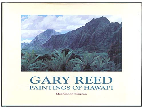 Imagen de archivo de Gary Reed, Paintings of Hawai'i a la venta por Jay W. Nelson, Bookseller, IOBA