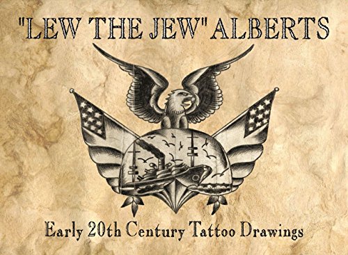 Stock image for Lew the Jew" Alberts: Early 20th Century Tattoo Drawings-SIGNED by Ed HARDY for sale by virtualrarities