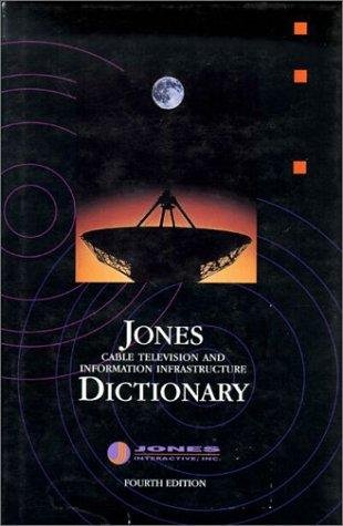 Stock image for Jones Dictionary of Cable Television Terminology, Including Related Computer and Satellite Definitions for sale by Better World Books: West