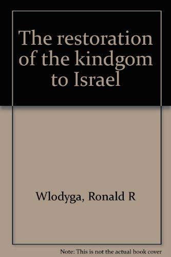 

The Restoration of the Kingdom of Israel