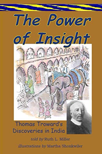 Beispielbild fr The Power of Insight: Thomas Trowards Discoveries in India zum Verkauf von SecondSale