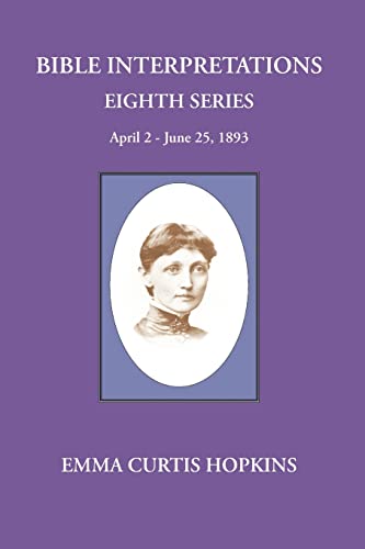 Beispielbild fr Bible Interpretations Eighth Series April 2-June 25, 1893 zum Verkauf von SecondSale