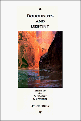 Imagen de archivo de Doughnuts and Destiny: Essays on the Psychology of Creativity a la venta por Zoom Books Company