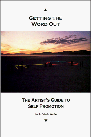 Stock image for Getting the Word Out: The Artist's Guide to Self Promotion for sale by Wonder Book