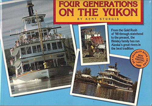 Stock image for Four Generations on the Yukon for sale by Vashon Island Books
