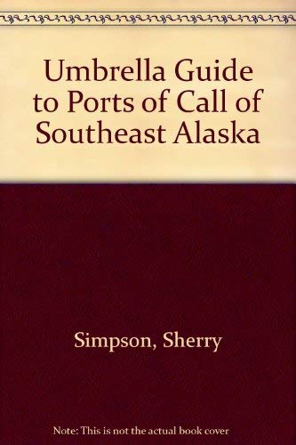 Stock image for Umbrella Guide to Ports of Call in Southeast Alaska for sale by Wonder Book