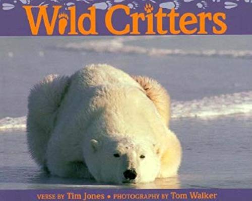 Imagen de archivo de Wild Critters a la venta por James Lasseter, Jr
