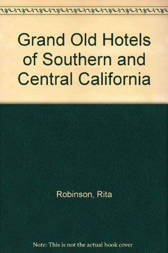 Umbrella Guide to Grand Old Hotels of Southern and Central California (9780945397472) by Robinson, Rita