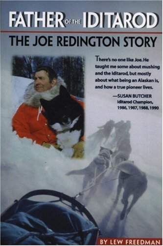 Stock image for Father of the Iditarod: The Joe Redington story for sale by Hafa Adai Books