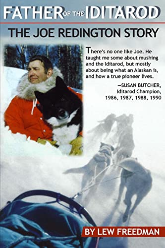 Beispielbild fr Father of the Iditarod - The Joe Reddington Story zum Verkauf von The Warm Springs Book Company