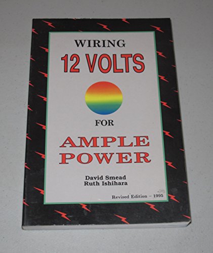 Beispielbild fr Wiring 12 Volts for Ample Power zum Verkauf von ThriftBooks-Reno