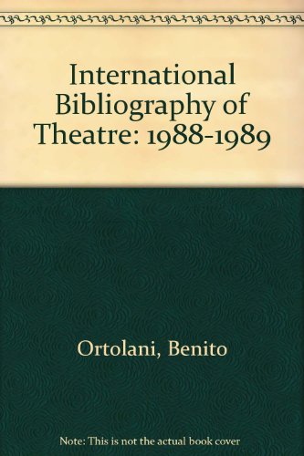 Stock image for International Bibliography of Theatre: 1988-1989 for sale by Library House Internet Sales