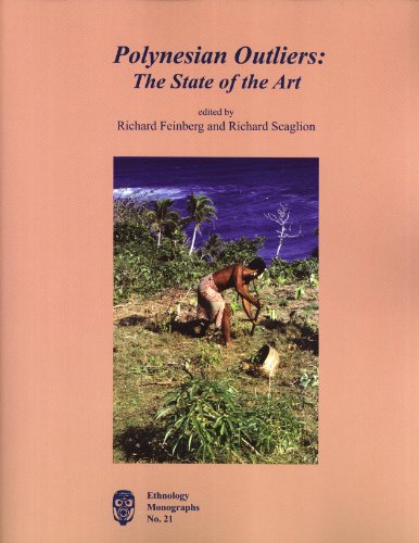 Polynesian Outliers: The State of the Art (Ethnology Monographs) (9780945428152) by Richard Feinberg; Richard Scaglion