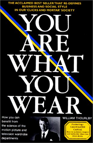 Beispielbild fr You Are What You Wear (Business and casual style in a 'clicks and mortar' world) zum Verkauf von Ergodebooks