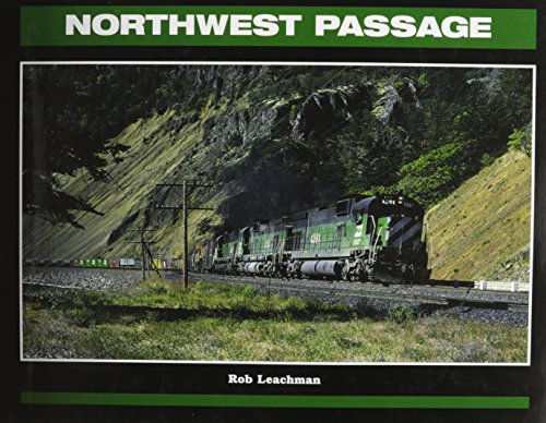 9780945434405: Northwest Passage: Twenty-Five Years of the Burlington Northern in the Pacific Northwest