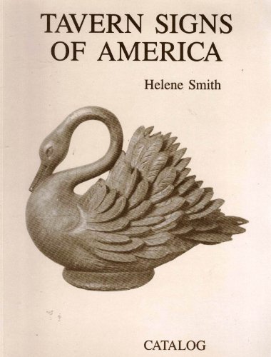 Catalog: Tavern Signs of America (9780945437017) by Smith, Helene