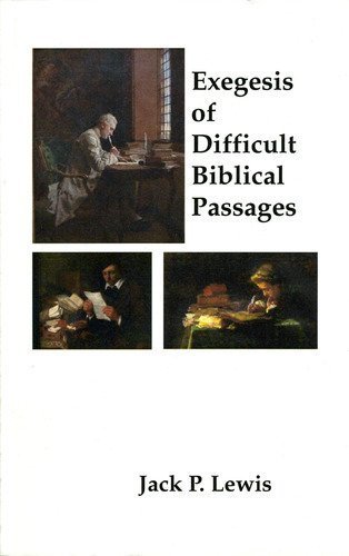 Exegesis of Difficult Passages (9780945441007) by Lewis, Jack P.