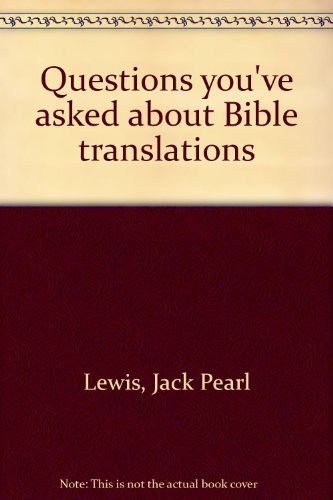 Imagen de archivo de Questions you've asked about Bible translations a la venta por Front Cover Books