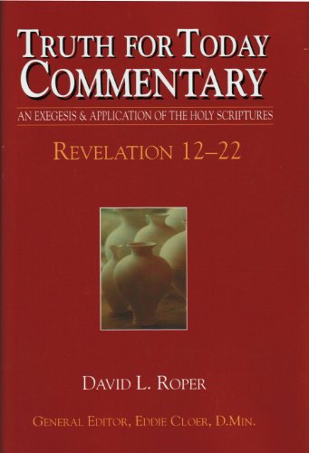 Stock image for Revelation 12-22 (Truth for today commentary) by David L Roper (2002-05-03) for sale by Hafa Adai Books