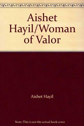 Aishet Hayil: Woman of Valor