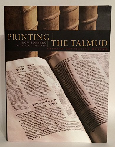 Beispielbild fr Printing the Talmud. From Bomberg To Schottenstein. zum Verkauf von Big River Books