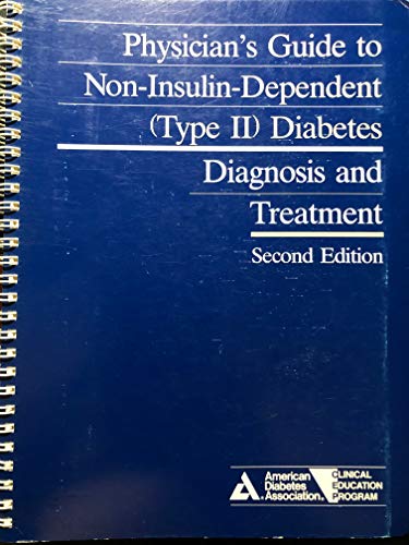 Stock image for Physician's Guide to Non-Insulin-Dependent (Type II) Diabetes : Diagnosis and Treatment for sale by Better World Books