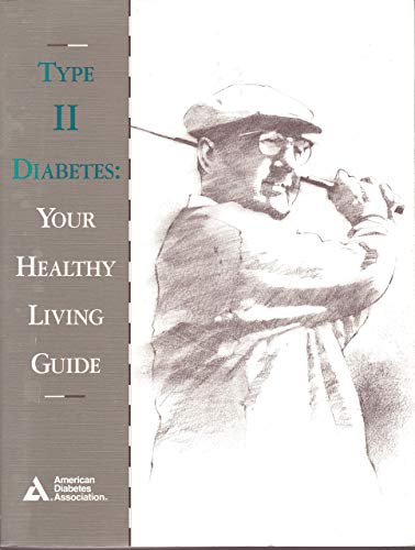 Type II Diabetes: Your Healthy Living Guide (9780945448273) by American Diabetes Association