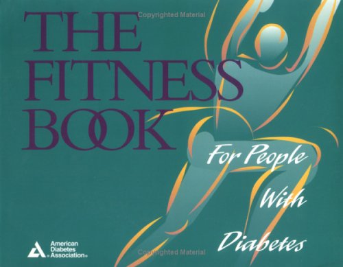 9780945448334: The Fitness Book for People with Diabetes: A Project of the American Diabetes Association Council on Exercise