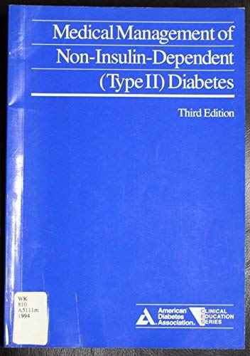 Beispielbild fr Medical Management of Non-Insulin-Dependent (Type Ii) Diabetes (Type II Diabetes) zum Verkauf von Wonder Book