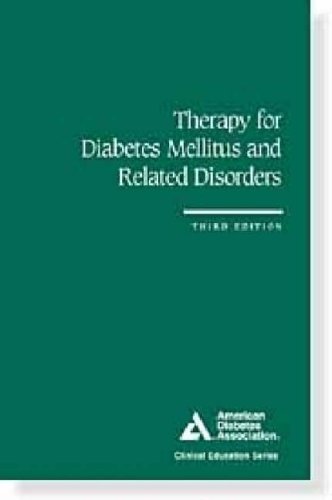 Beispielbild fr Therapy for Diabetes Mellitus and Related Disorders (Clinical Education Series) zum Verkauf von Wonder Book