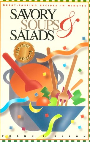 Stock image for Savory Soups and Salads for sale by Better World Books