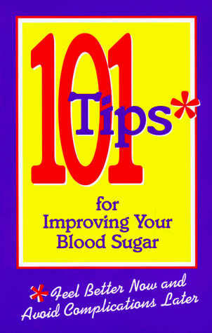 Imagen de archivo de 101 Tips for Improving Your Blood Sugar a la venta por BookHolders