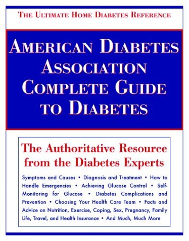 Imagen de archivo de American Diabetes Association Complete Guide to Diabetes: The Ultimate Home Diabetes Reference a la venta por Gulf Coast Books