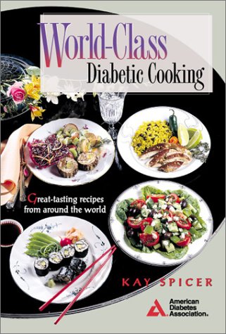 Stock image for World-Class Diabetic Cooking: Great-Tasting Recipes from Around the World for sale by Anybook.com